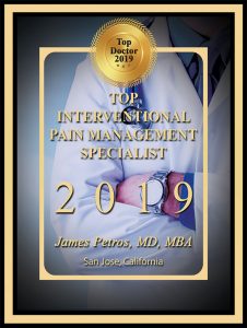 Top Doctor 2019 - Top Interventional Pain Management Specialist - James Petros, MD, MBA, San Jose, CA